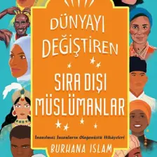 Dünyayı Değiştiren Sıra Dışı Müslümanlar