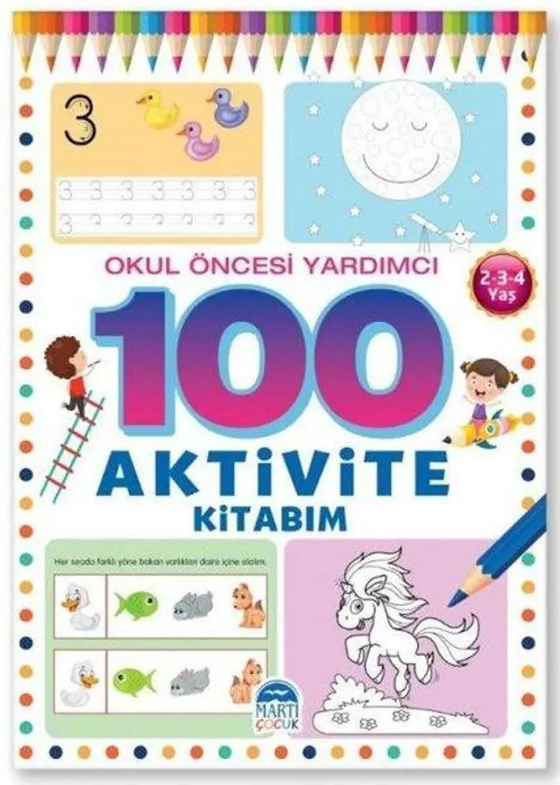 100 Aktivite Kitabım / Okul Öncesi Yardımcı 2-3-4 Yaş