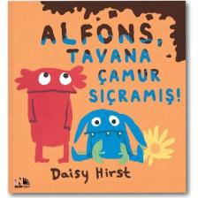 Nesin Yayınevi Alfons, Tavana Çamur Sıçramış! - Daisy Hirst