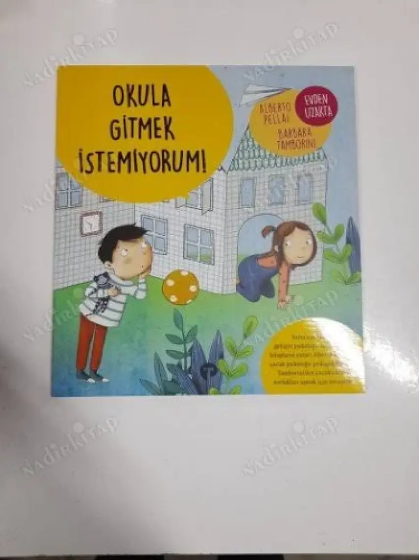 Okula Gitmek Istemiyorum! - Alberto Pellai
