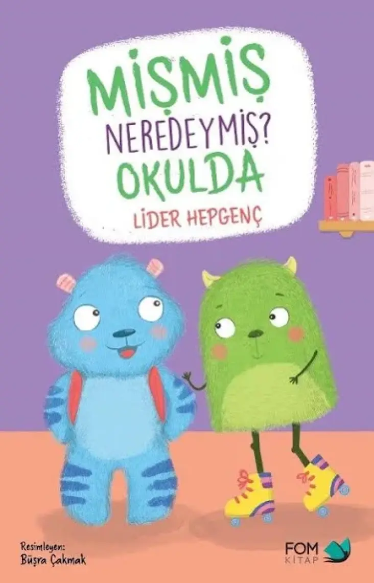 Mişmiş Neredeymiş Okulda - Lider Hepgenç