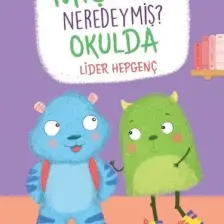 Mişmiş Neredeymiş Okulda - Lider Hepgenç