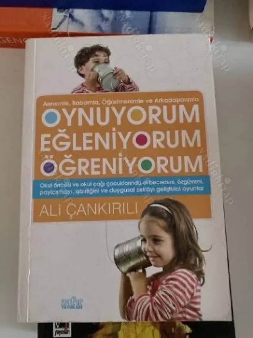 Oynuyorum, Eğleniyorum, Öğreniyorum - Ali Çankırılı