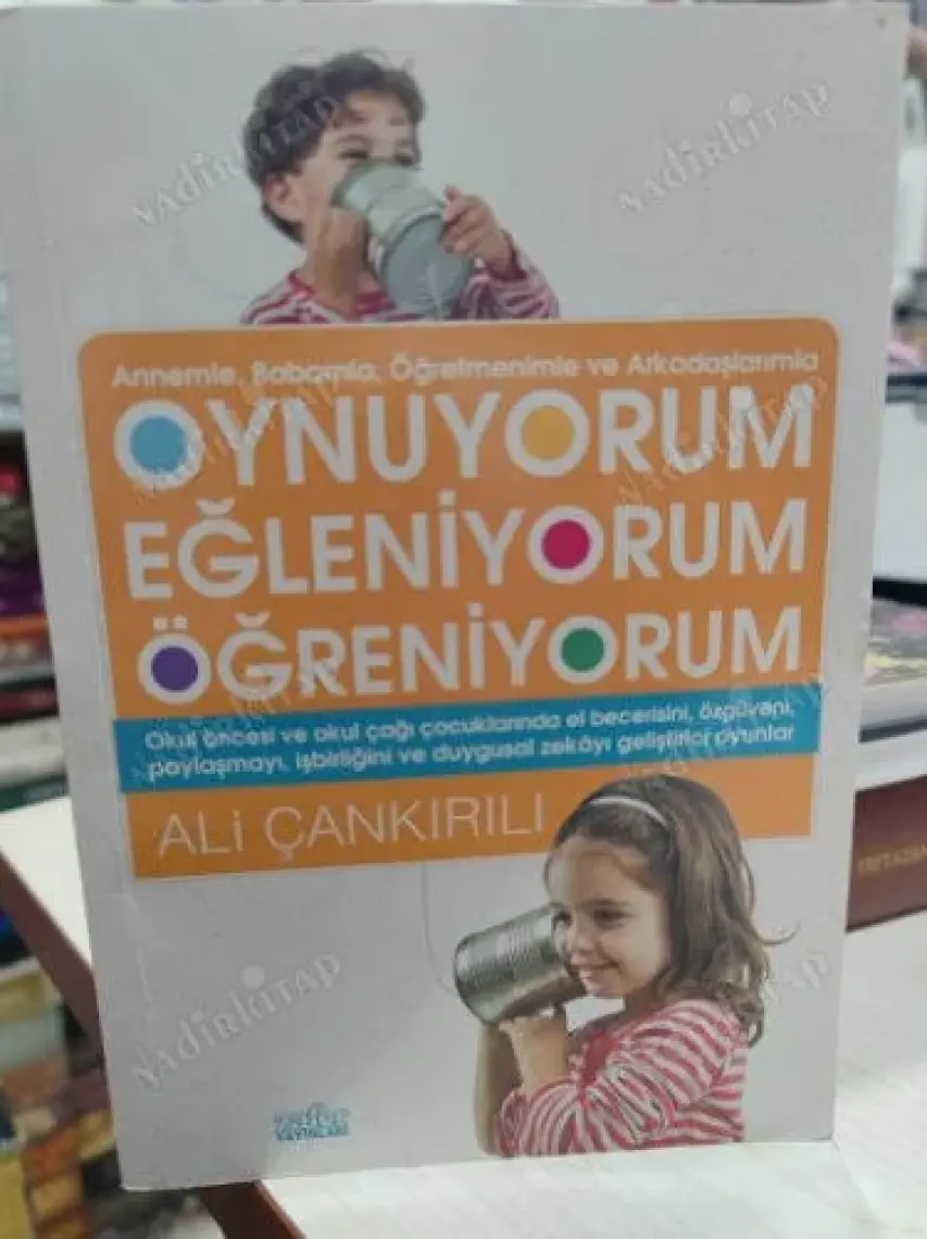 Oynuyorum, Eğleniyorum, Öğreniyorum - Ali Çankırılı