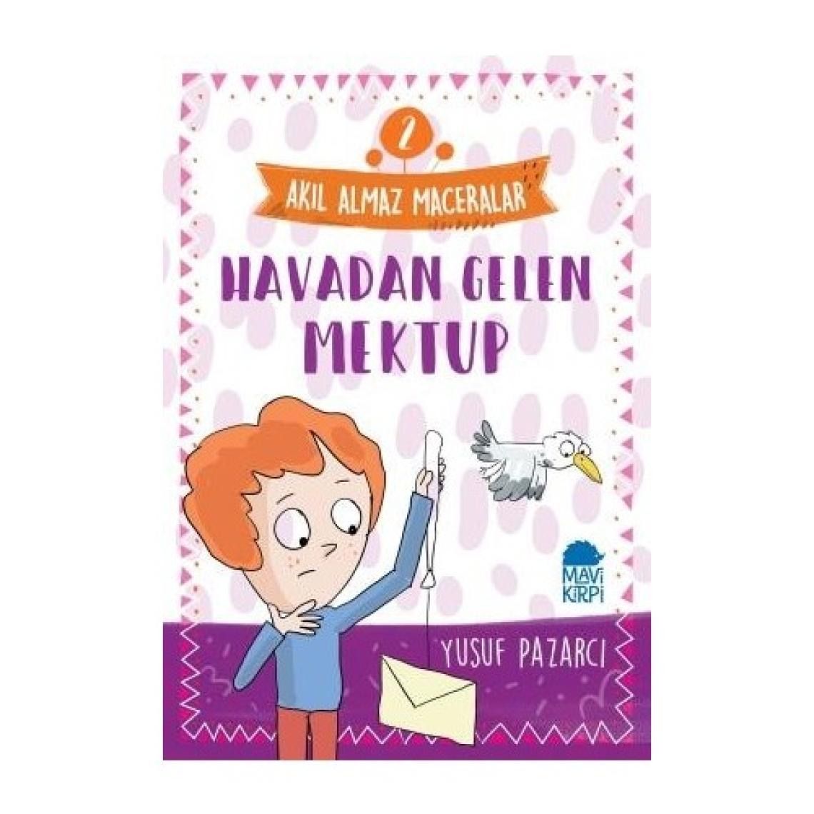 Havadan Gelen Mektup – Akıl Almaz Maceralar / 3. Sınıf Okuma Kitabı - Yusuf Pazarcı