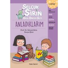 Selçuk Şirin Okul Öncesi Seti 5 Anladıklarım - Prof. Dr. Selçuk Şirin – Derya Şirin