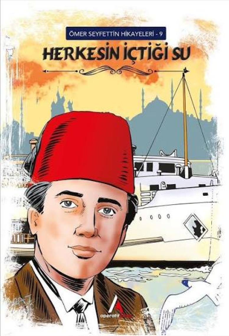 Herkesin İçtiği Su  - Ömer Seyfettin