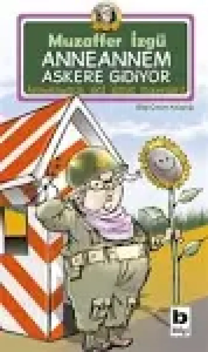 Bilgi Kitap Muzaffer İzgü - Anneannem Askere Gidiyor