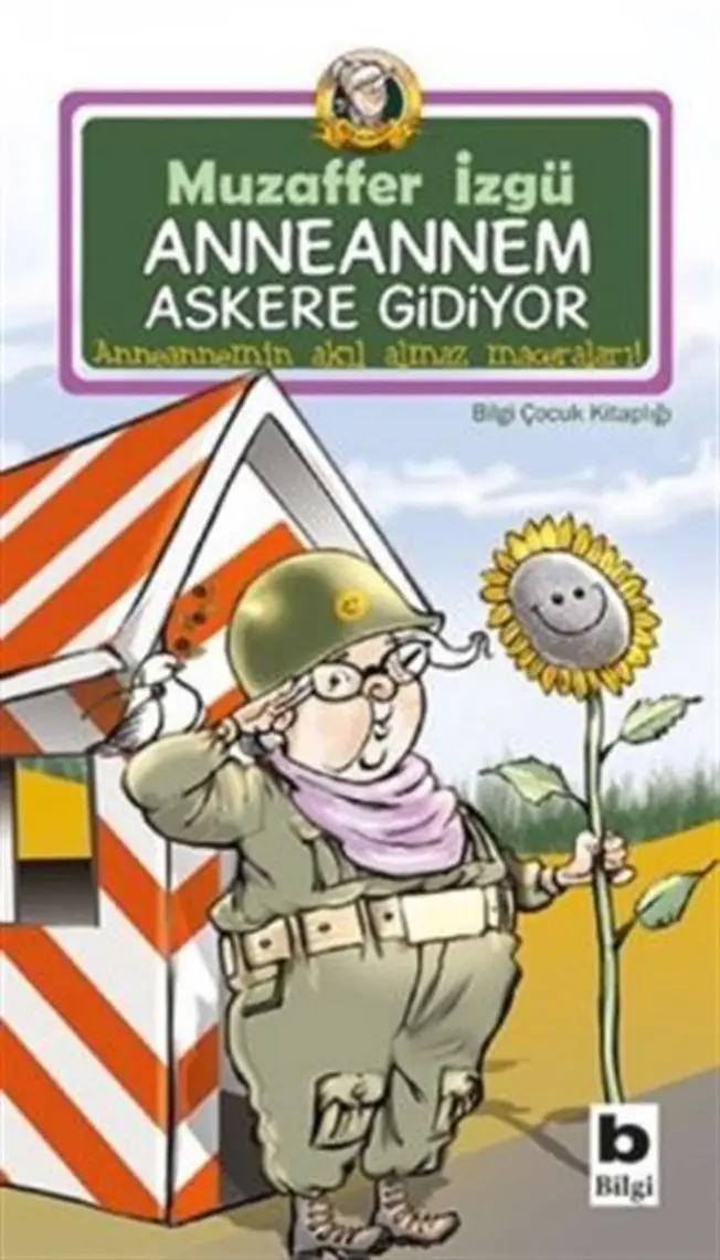 Bilgi Kitap Muzaffer İzgü - Anneannem Askere Gidiyor