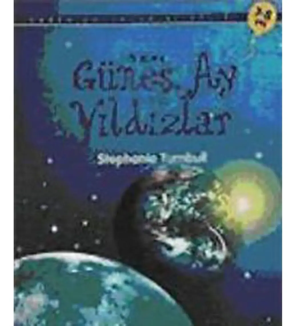 İlk Okuma Güneş, Ay Ve Yıldızlar - Stephanie Turnbull