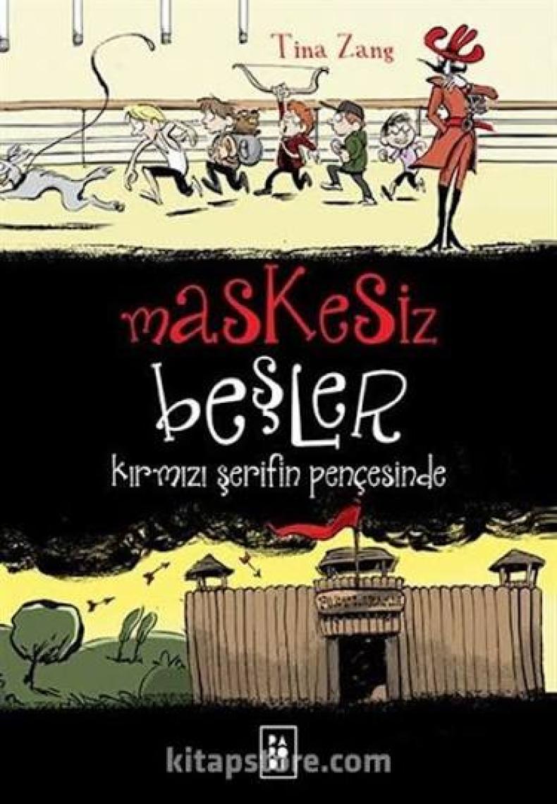 Maskesiz Beşler - 2 - Kırmızı Şerifin Pençesinde - Tina Zang (Maskesiz Beşler Serisi 2. Kitap)