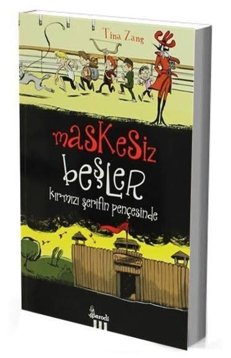 Maskesiz Beşler - 2 - Kırmızı Şerifin Pençesinde - Tina Zang (Maskesiz Beşler Serisi 2. Kitap)