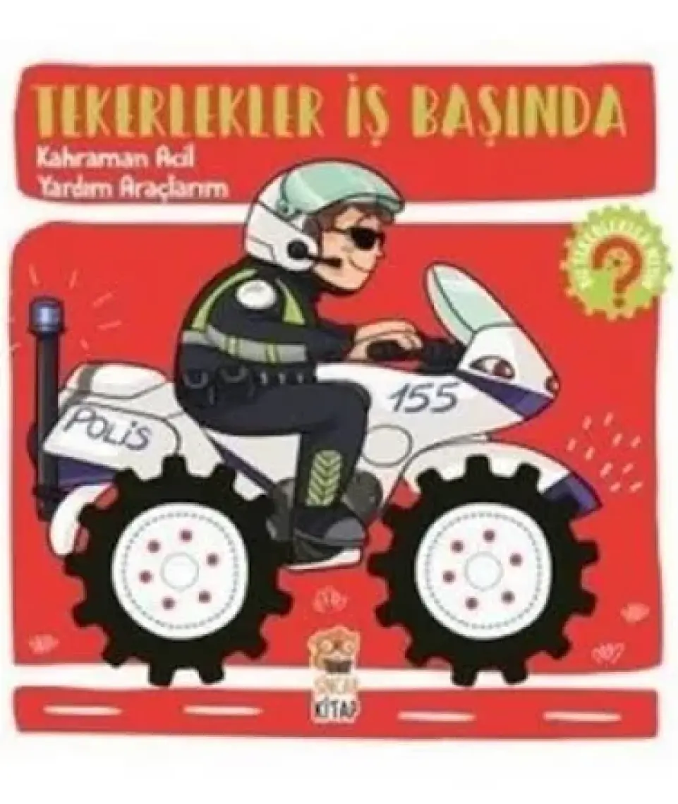 Tekerlekler İş Başında: İşkolik İnşaat Araçlarım - Hilal Sivri