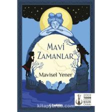 Mavi Zamanlar - Mavisel Yener