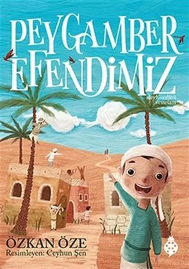 Uğurböceği Yayınları - Peygamber Efendimiz (Ciltli) - Özkan Öze