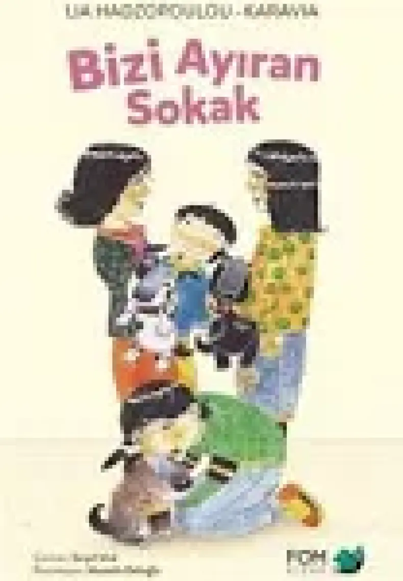 Bizi Ayıran Sokak - Lia Hadzopoulou Karavia