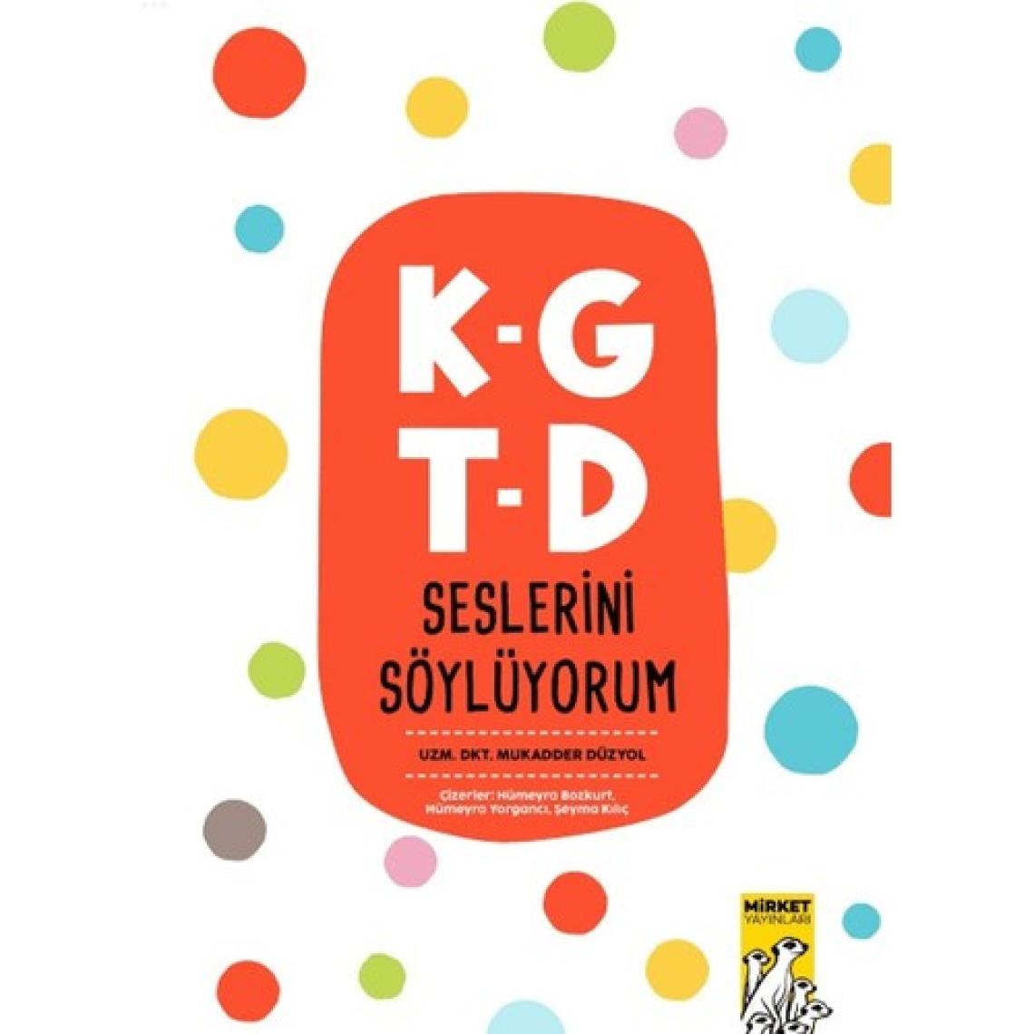 K-G T-D Seslerini Söylüyorum - Mukadder Düzyol