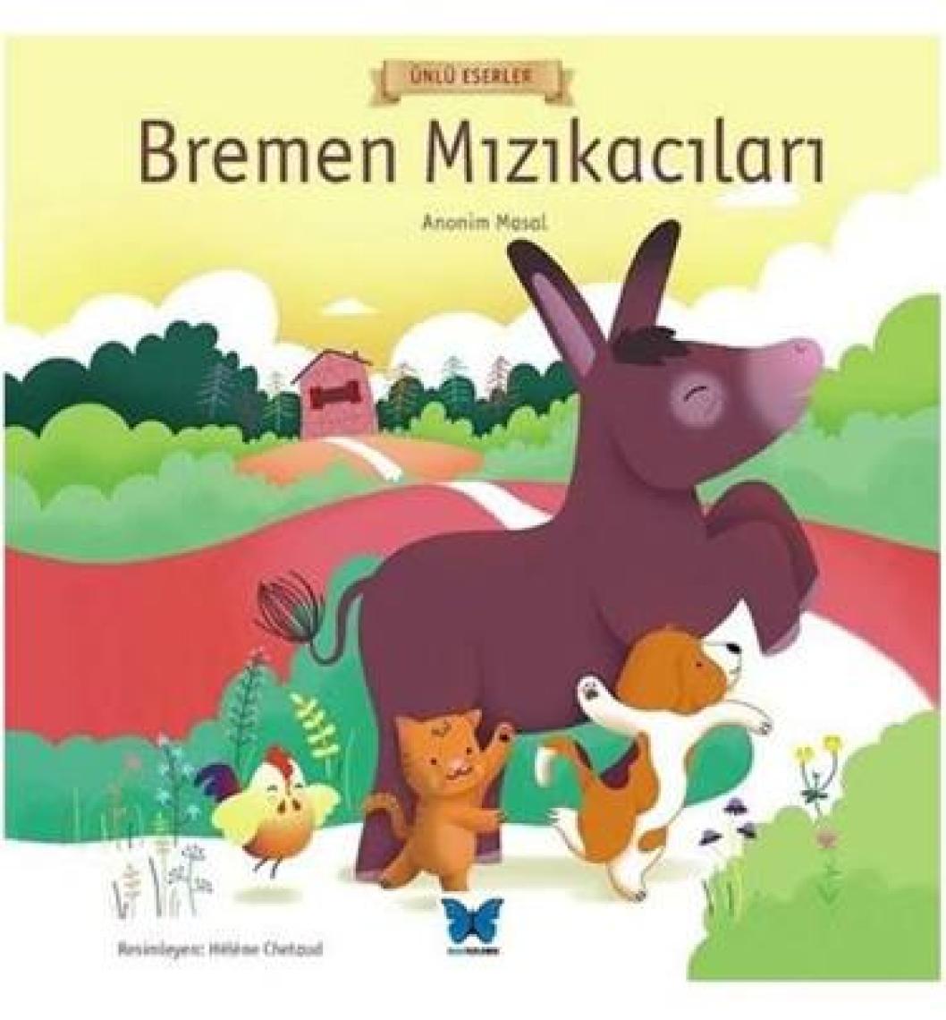Bremen Mızıkacıları - Anonim Masal