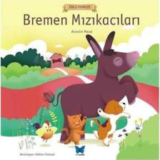 Bremen Mızıkacıları - Anonim Masal