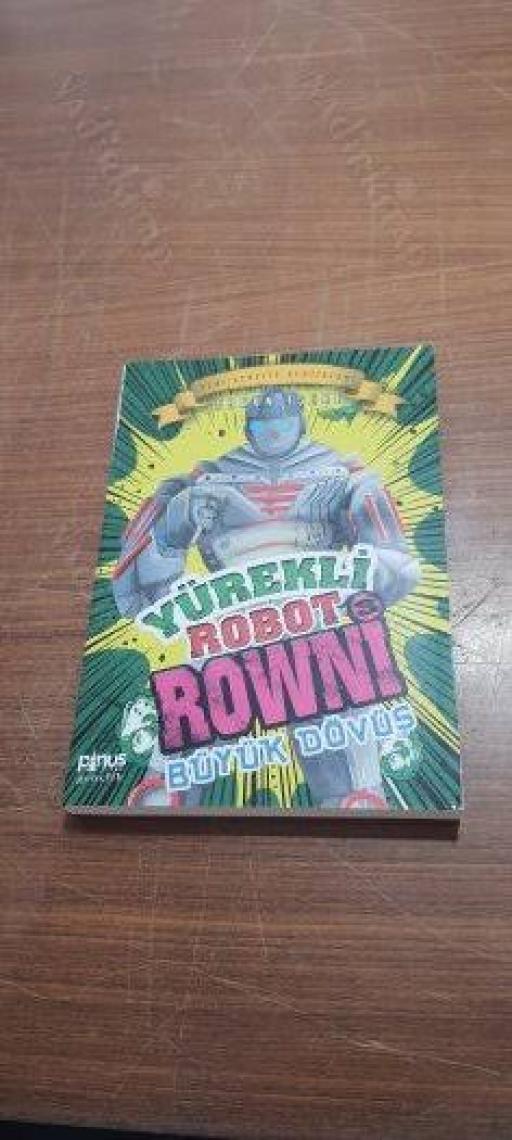 Yürekli Robot Rowni 3: Büyük Dövüş-Erkan İşeri