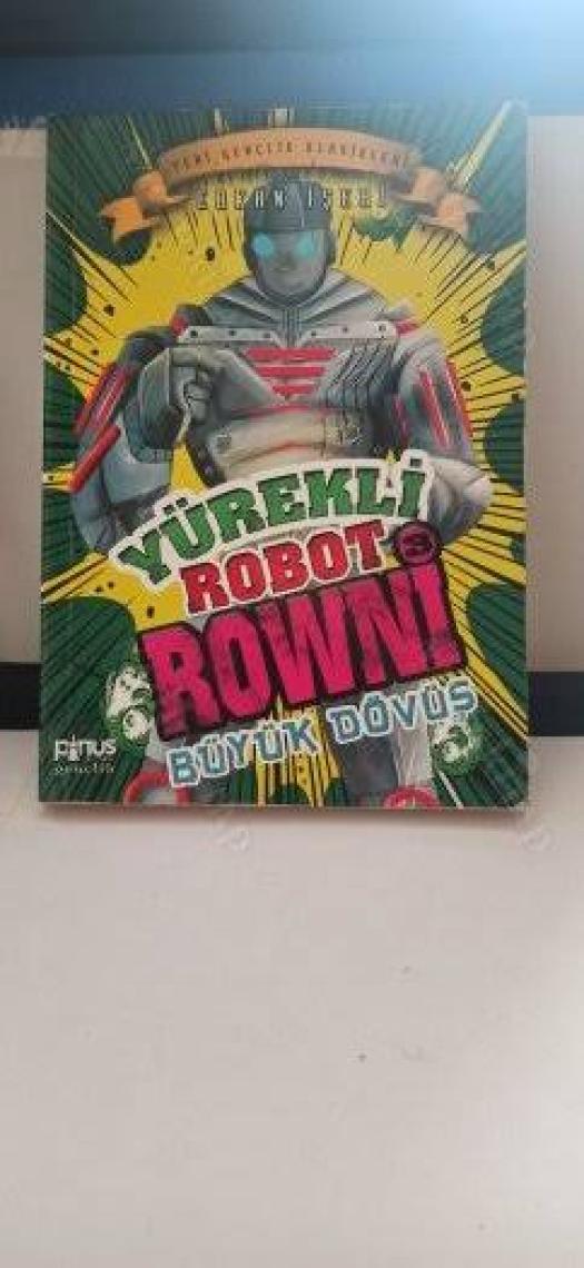 Yürekli Robot Rowni 3: Büyük Dövüş-Erkan İşeri