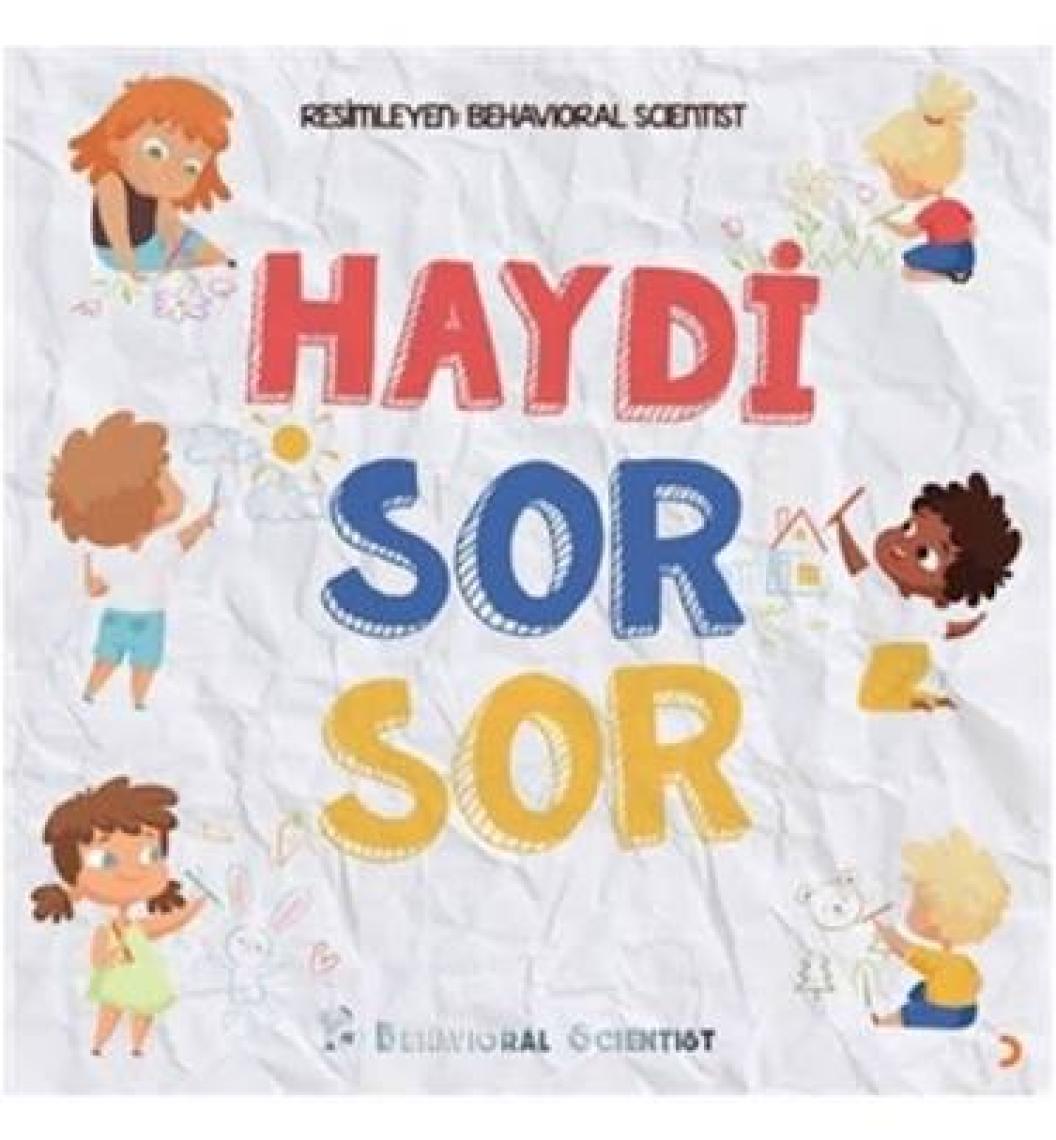 Haydi Sor Sor - Behavioral Scientist