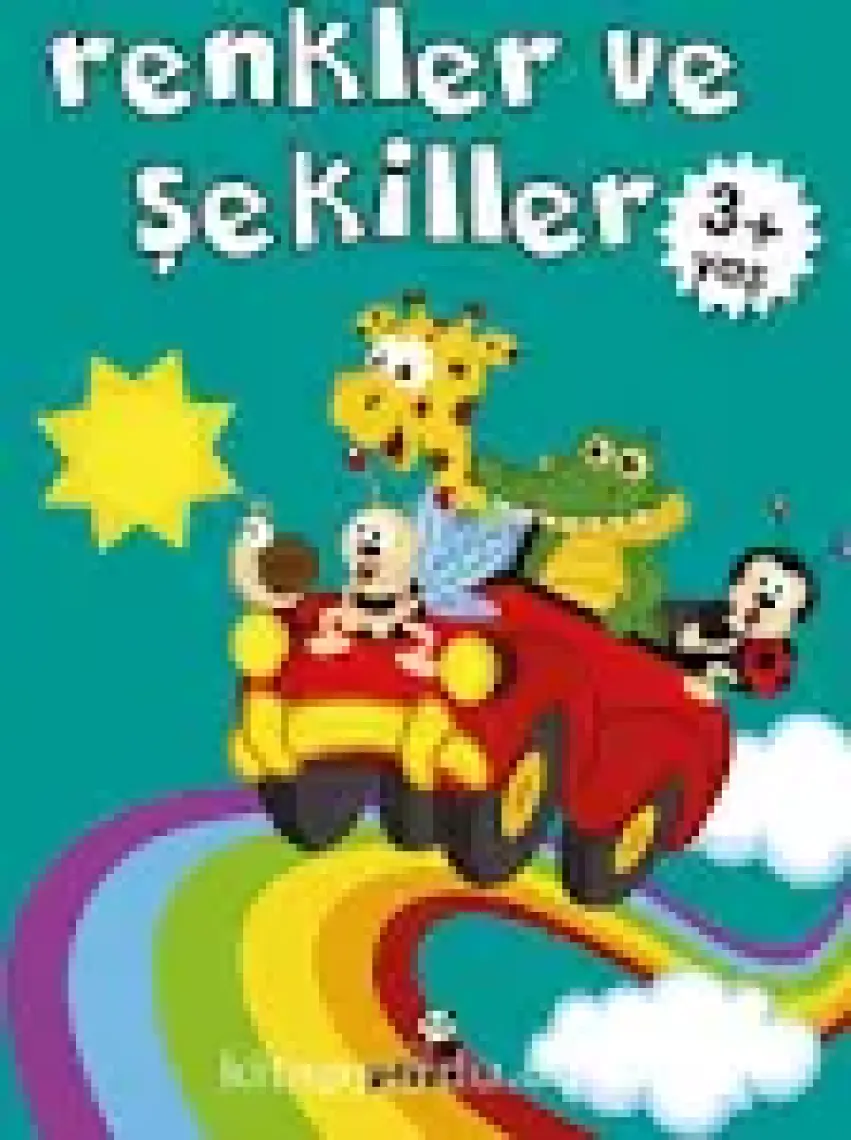 3+ Yaş Renkler Ve Şekiller - Gülizar Çilliyüz Çetinkaya