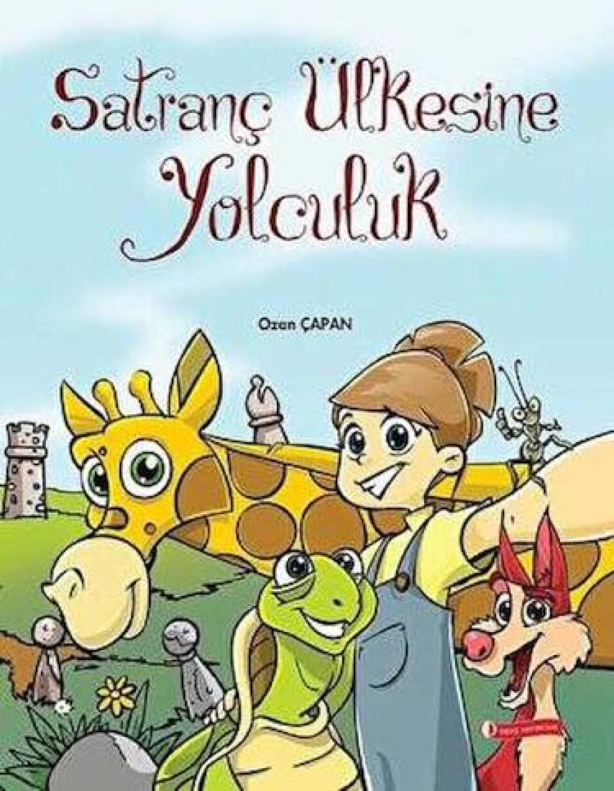 Satranç Ülkesine Yolculuk - Ozan Çapan