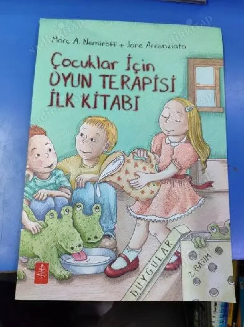 Çocuklar İçin Oyun Terapisi İlk Kitabı
