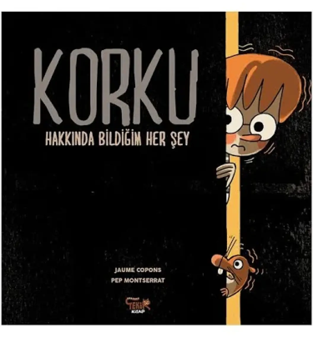 Korku Hakkında Bildiğim Her Şey