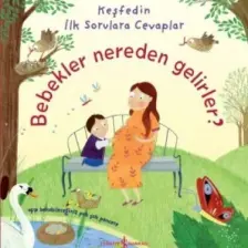 Bebekler Nereden Gelir - Anna Milbourne
