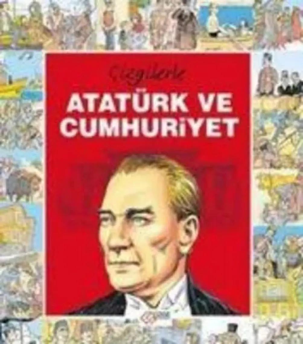 Çizge Yayınevi Çizgilerle Atatürk ve Cumhuriyet