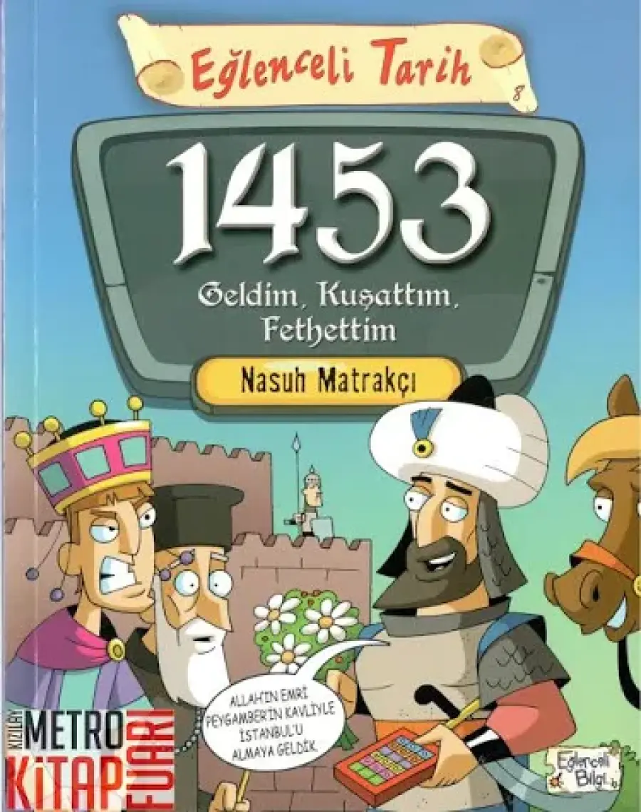 1453 Geldim, Kuşattım, Fethettim - Nasuh Matrakçı