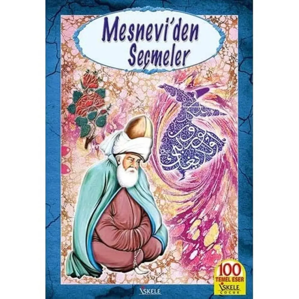 Mesnevi'Den Seçmeler-Mevlana Celaleddin Rumi