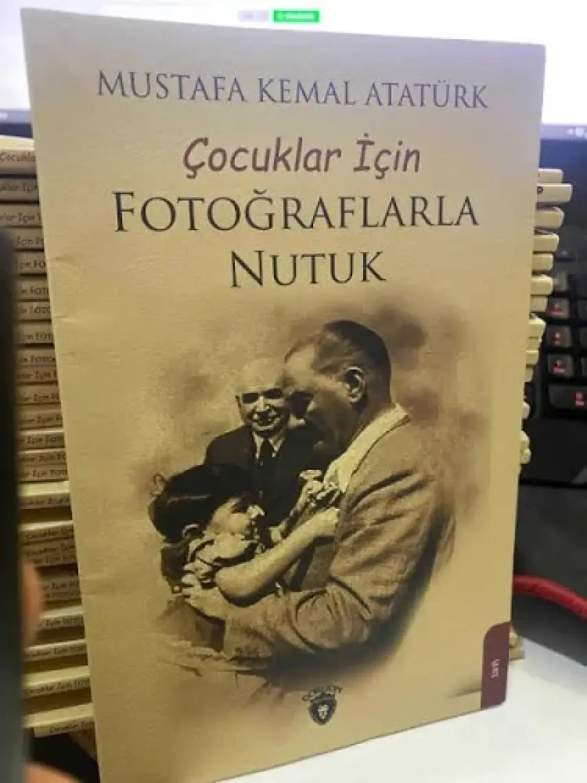 Çocuklar Için Fotoğraflarla Nutuk - Mustafa Kemal Atatürk