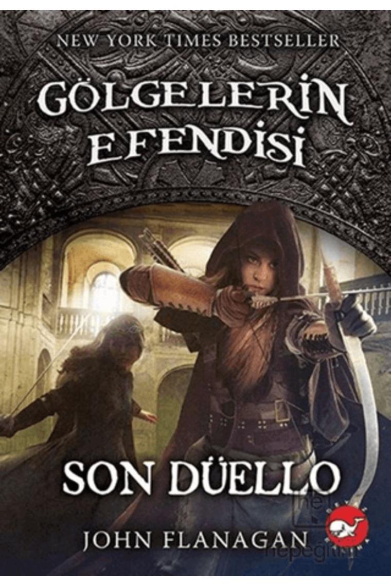 Gölgelerin Efendisi 14: Son Düello - John Flanagan