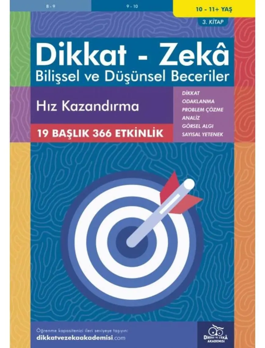 Dikkat ve Zeka Akademisi 10-11 Yaş Bilişsel ve Düşünsel Beceriler Hız Kazandırma 3. Kitap