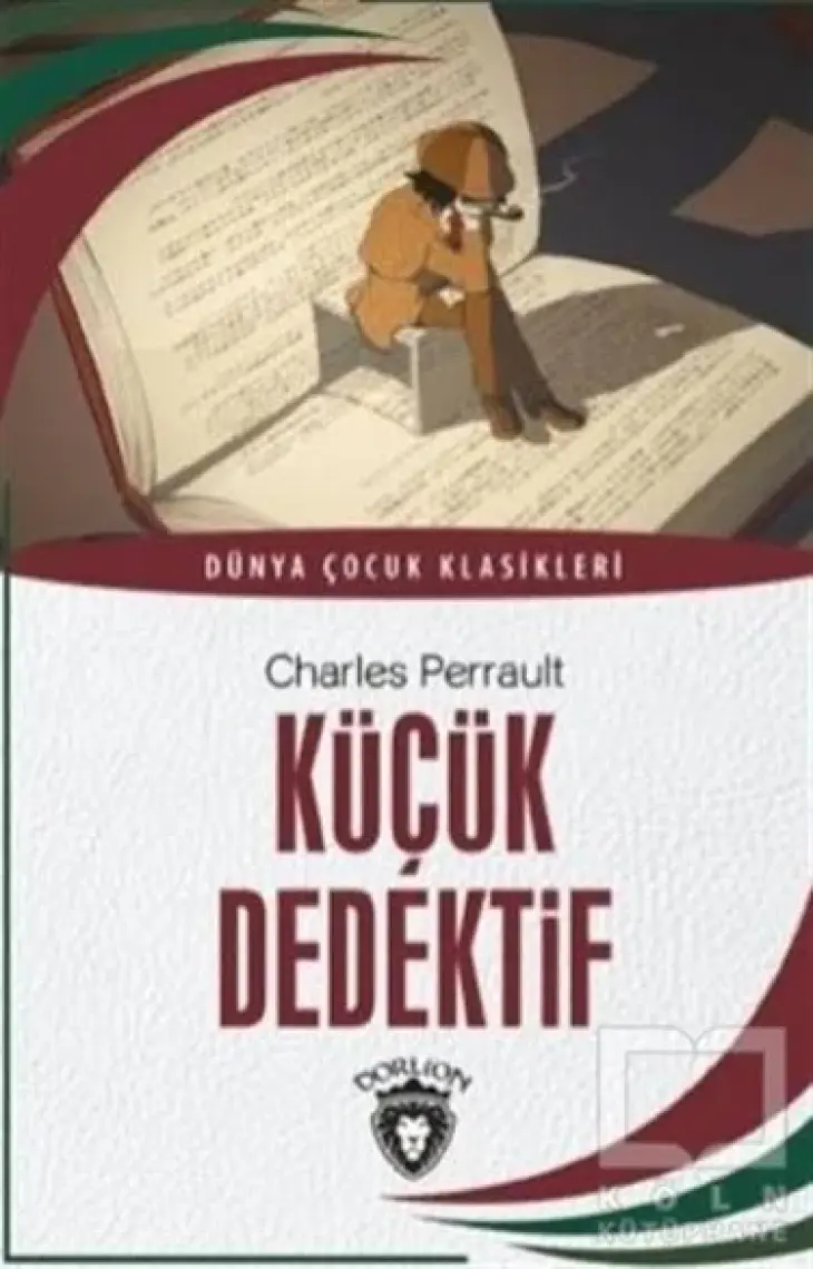 Küçük Dedektif Dünya Çocuk Klasikleri (7-12 Yaş) - Charles Perrault
