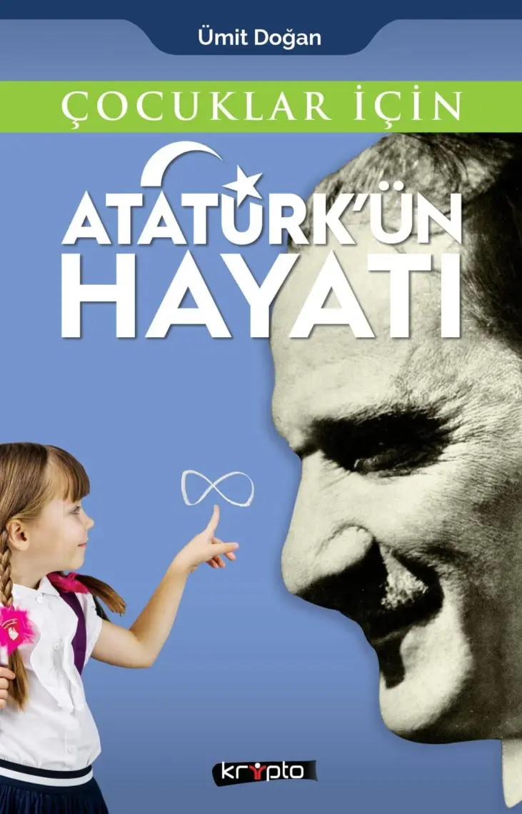 Çocuklar İçin - Atatürk'Ün Hayatı - Ümit Doğan
