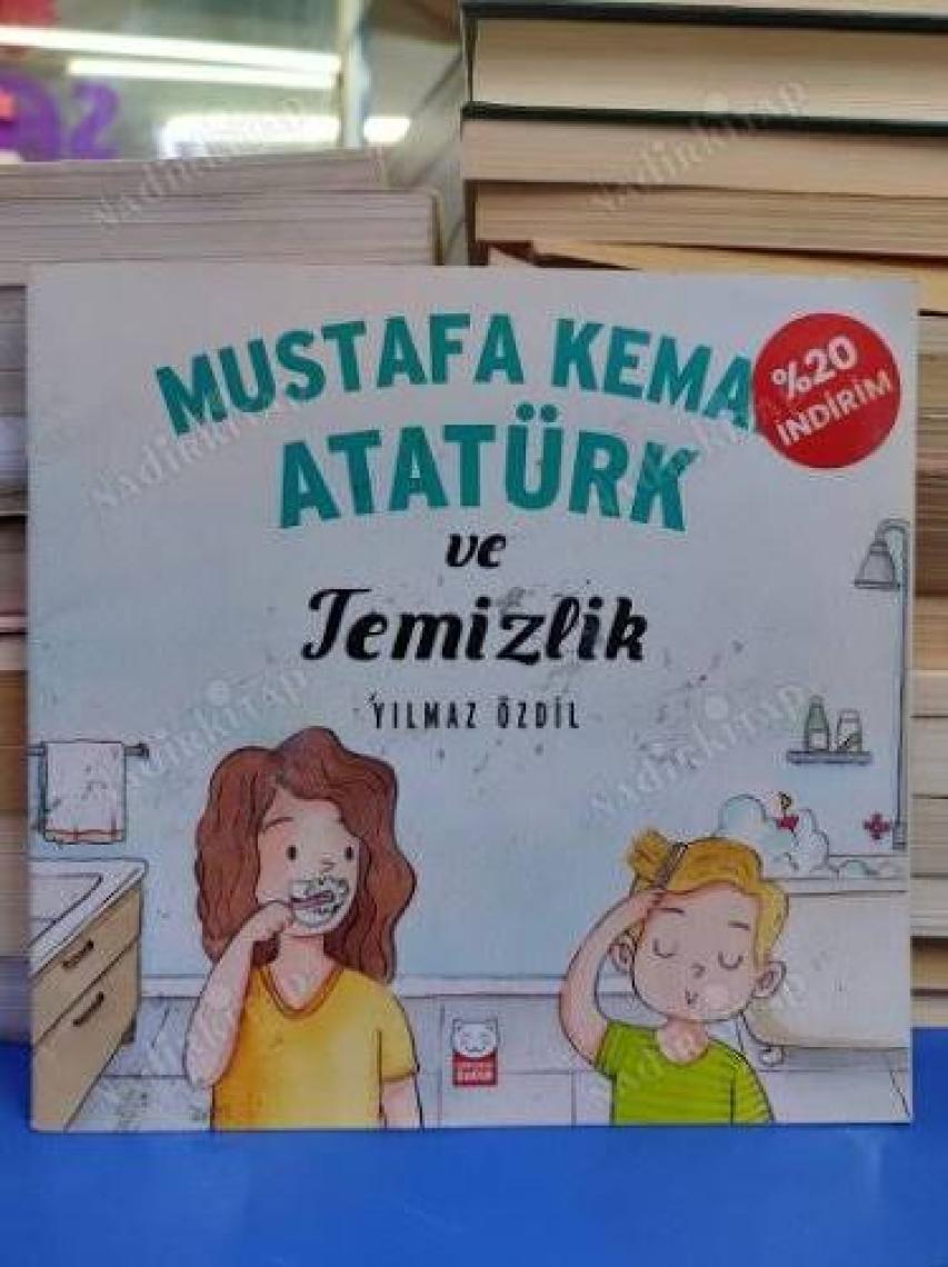 Mustafa Kemal Atatürk VeTemizlik - Yılmaz Özdil