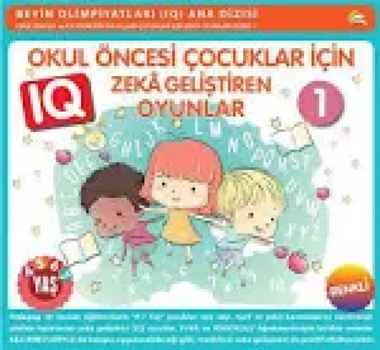 Okul Öncesi Çocuklar İçin IQ Zeka Geliştiren Oyunlar 1  (4-7 Yaş)