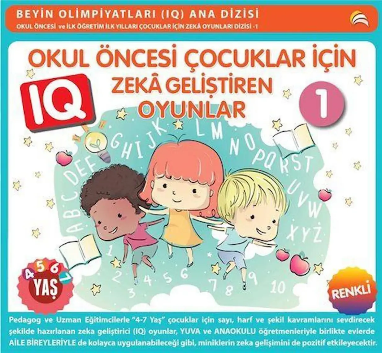 Okul Öncesi Çocuklar İçin IQ Zeka Geliştiren Oyunlar 1  (4-7 Yaş)