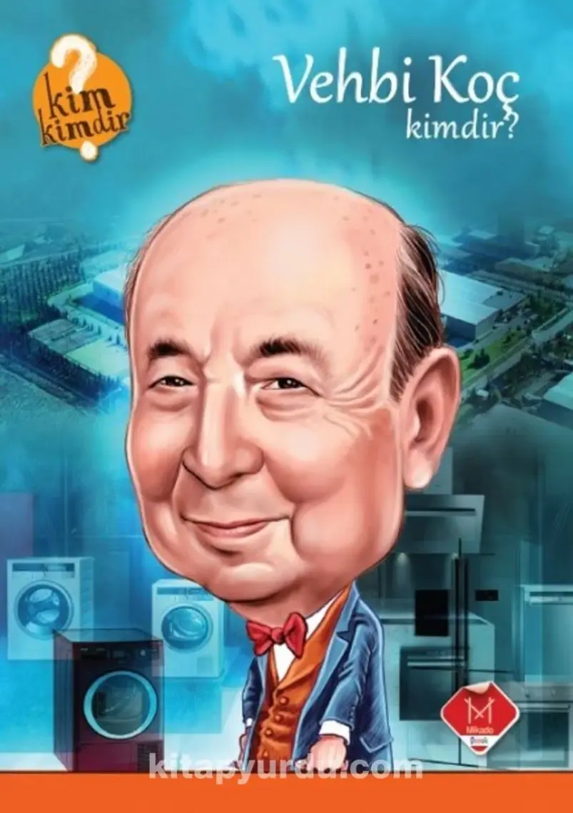 Kim Kimdir Serisi: Vehbi Koç Kimdir?-Nevzat Basım