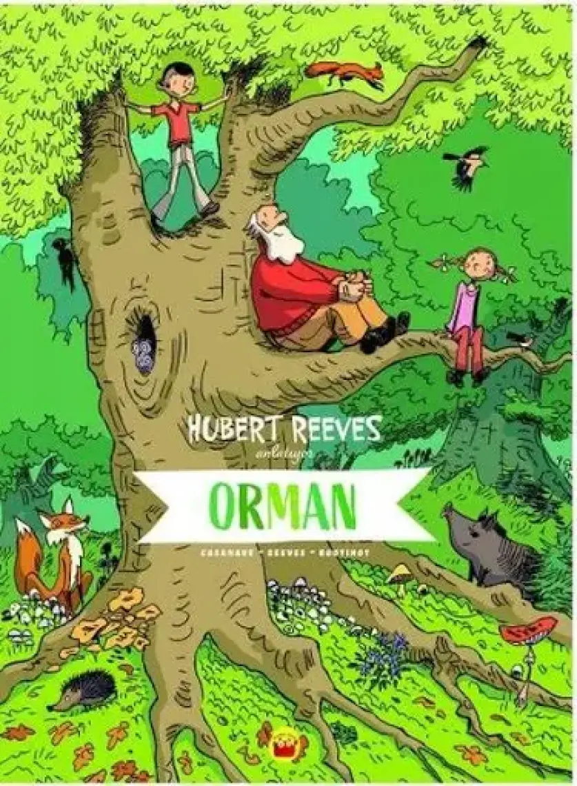 Hubert Reeves Anlatıyor - Orman - Nelly Boutinot