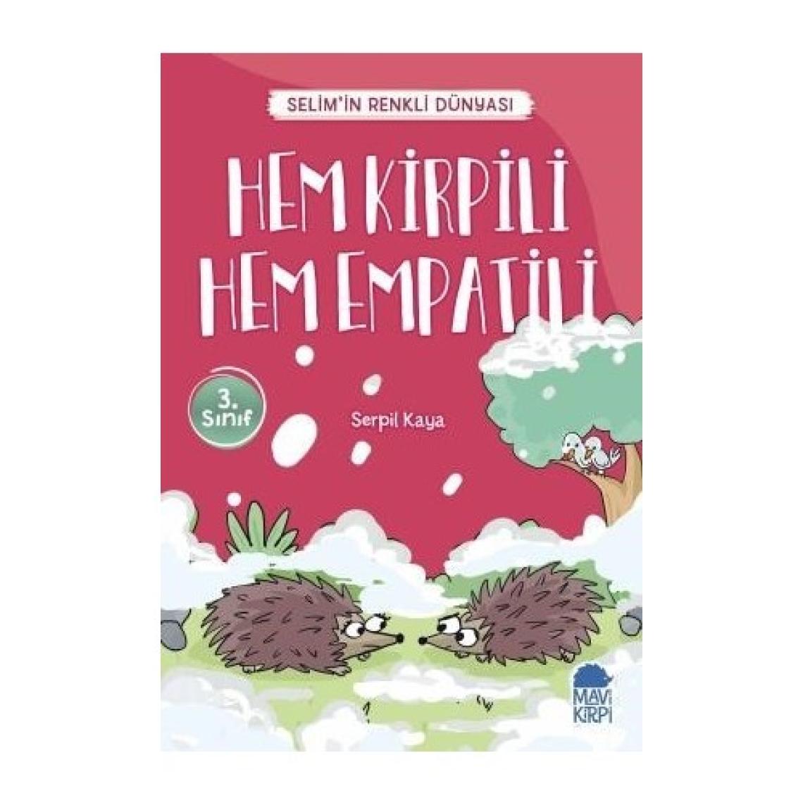 Hem Kirpili Hem Empatili  Selim’İn Renkli Dünyası / 3. Sınıf Okuma Kitabı