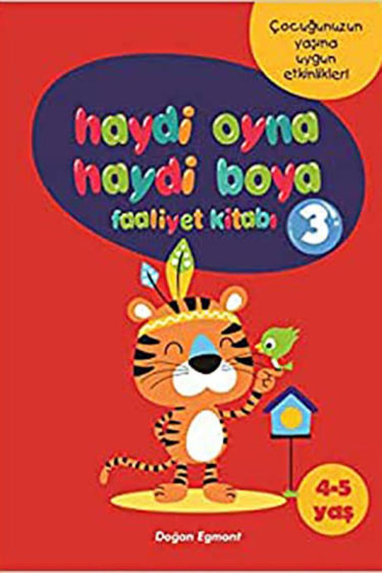 Haydi Oyna Haydi Boya Faaliyet Kitabı 3 (4-5 Yaş)