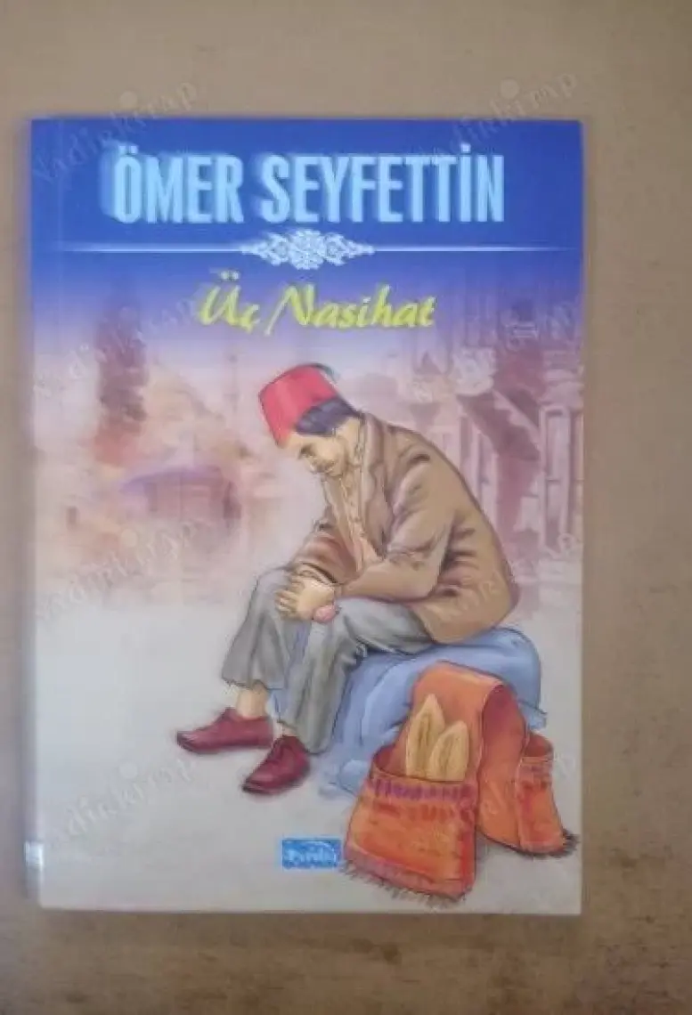 Üç Nasihat - Ömer Seyfettin