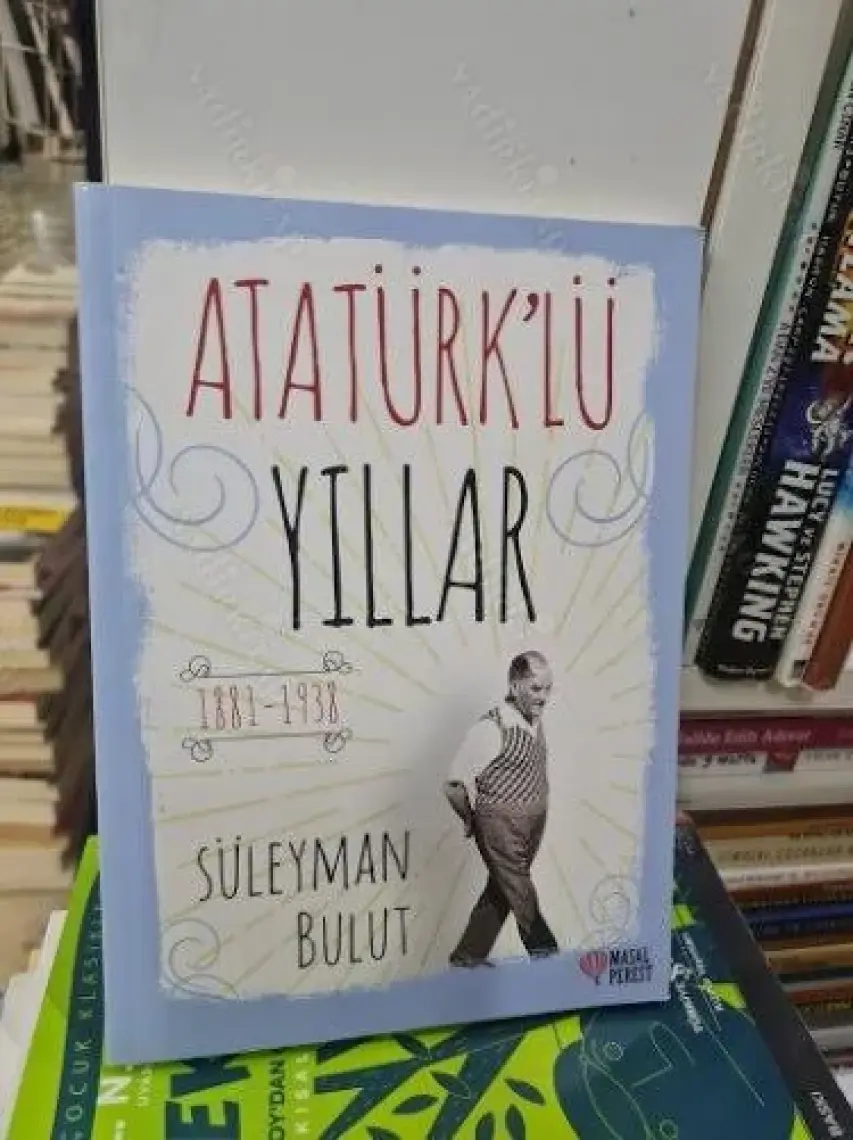 Atatürk’Lü Yıllar - Süleyman Bulut