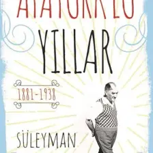 Atatürk’Lü Yıllar - Süleyman Bulut