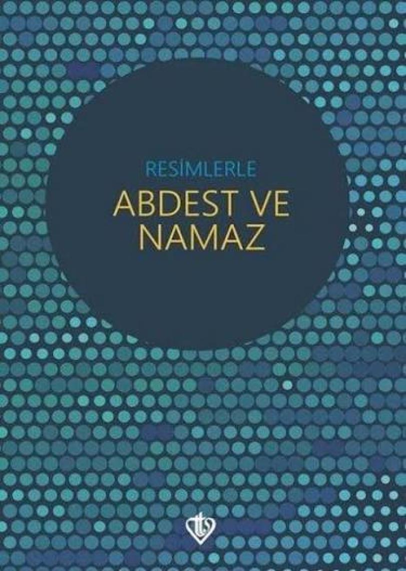 Resimlerle Abdest ve Namaz (Orta Boy)